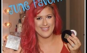 June Favorites - Best Beauty Products of the Month!