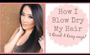 How I Blow Dry My Hair | Two Ways for Sleek + Smooth Styling - hollyannaeree