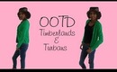™Fashion™|Turbans & Timberlands OOTD