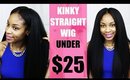 Natural Hair Kinky Straight Wig Under $25