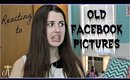 Reacting to Old Facebook Pictures