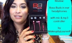 Review: Bass Buds in ear headphones w| hands free mic & mp3 controller MY NEW FAV!