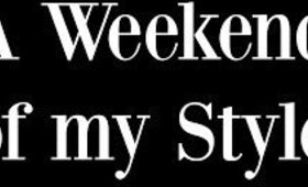 A Weekend of my Style