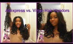 Aliexpress Vs. Virgin Hair Vendors