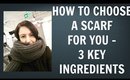 How To Choose a Scarf - Watch This Before Learning How to Tie a Scarf or How to Wear a Scarf