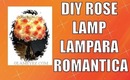 DIY Romantic Bedroom Lamp / Has tu Propia Lampara Romantica.