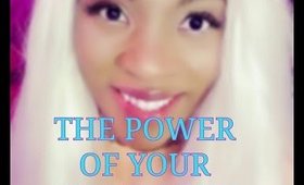 THE POWER OF YOUR INTENTIONS