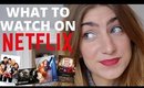 What To Watch On Netflix 2