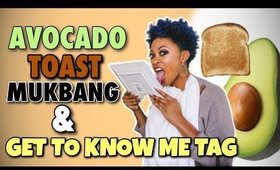 Avocado Toast Mukbang & Get to Know Me Tag