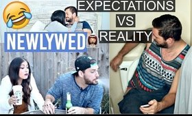 Newlywed Expectations VS Reality