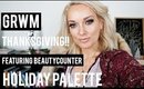 GRWM Thanksgiving Hair and Makeup with Beautycounter Holiday Palette