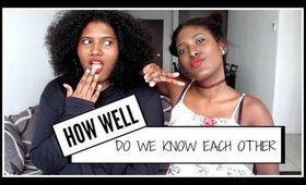 HOW WELL DO WE KNOW EACH OTHER ft GERMAINE NIMUNDELE