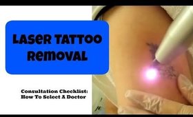 Laser Tattoo Removal | Consultation Checklist | How To Select A Doctor