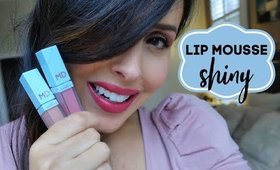 I Nuovi LIP MOUSSE SHINY!!!