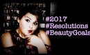 My 4 New Years Beauty Resolutions (2017)