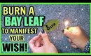 BURN BAY LEAVES TO ATTRACT YOUR WISHES! │ EXTREMELY POWERFUL!