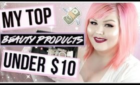 My Top 10 Beauty Products Under $10 | Favorite Affordable Makeup