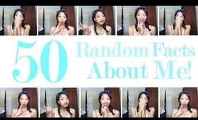 50 Random Facts About Me!