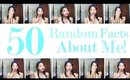 50 Random Facts About Me!