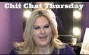 Chit Chat Thursday Pt. 2