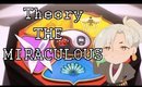 Theory: THE MIRACULOUS [Miraculous Ladybug]