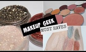 Makeup Geek Must Haves