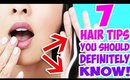7 Hair Tips You Should Definitely Know By Now!
