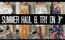 Summer Fashion Haul  & Try On 2018