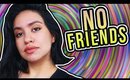 Friends are OVERRATED in your 20s | Storytime