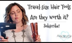 Travel-Size Hair Tools- Worth It?? | Pretty Hair is Fun