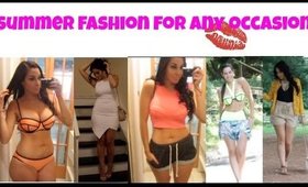 Fashion Ideas for Any Summer Time Occasion