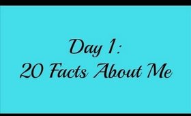 April Challenge Day 1 - 20 Facts About Me