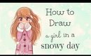 Drawing Tutorial | How to draw and color a Girl in a Snowy Day | #DebbyMas ♡