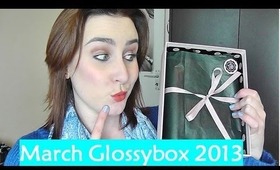 March Glossybox 2013 - Unboxing & 1st impressions