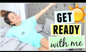 GET READY WITH ME! Summer Morning Edition 2016!