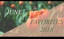June Favorites 2018