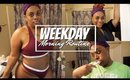 GET READY WITH ME! WEEKDAY MORNING ROUTINE!