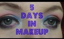 5 Days in Makeup