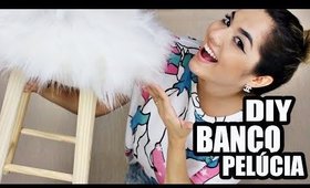 DIY - BANCO DE PELÚCIA BARATINHO