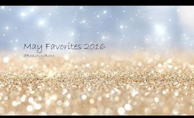 Favorites | May 2016 | BeautyyBoxx