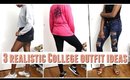 3 Realistic College Outfit Ideas 2018