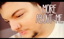More About Me!