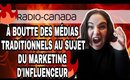 À BOUTTE des médias traditionnels au sujet du marketing  d'influenceurs -Désinformation Radio-Canada