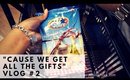 "We Get All the Gifts" VLog #2
