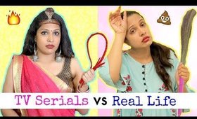 TV Series Vs Real Life - Part 2  | #Giveaway #Fun #Sketch #Roleplay #ShrutiArjunAnand