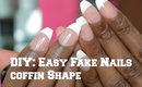 DIY: EASY FAKE Nails at HOME// Coffin Shape