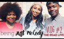 BEING JUST MELODY | The Read Live! + I MET DAVE CHAPPELLE!