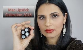 My MAC Lipstick Collection 2016 + Lip Swatches
