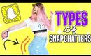15 TYPES of Snapchatters!