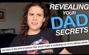 REVEALING YOUR DAD SECRETS | AYYDUBS
